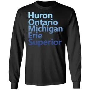 Huron Ontario Michigan Erie Superior Homes Shirt, Hoodie, Tank 23