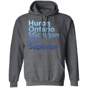 Huron Ontario Michigan Erie Superior Homes Shirt, Hoodie, Tank 26