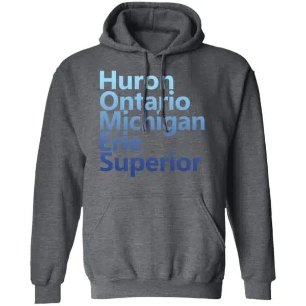 Huron Ontario Michigan Erie Superior Homes Shirt, Hoodie, Tank 14