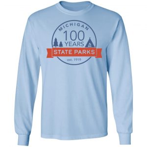 Michigan State Parks Centennial Shirt, Hoodie, Tank 22 Michigan State Parks Centennial Shirt, Hoodie, Tank 22