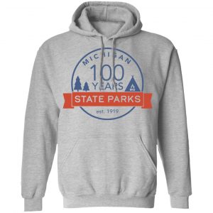Michigan State Parks Centennial Shirt, Hoodie, Tank 23 Michigan State Parks Centennial Shirt, Hoodie, Tank 23