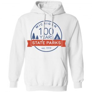Michigan State Parks Centennial Shirt, Hoodie, Tank 24 Michigan State Parks Centennial Shirt, Hoodie, Tank 24