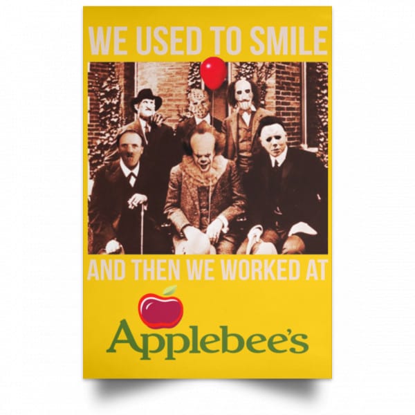 We Used To Smile And Then We Worked At Applebee's Grill & Bar Posters 3