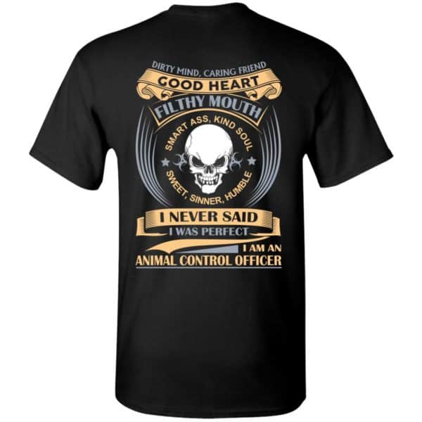Dirty Mind Caring Friend Good Heart Filthy Mouth I Am An Animal Control Officer Shirt, Hoodie, Tank 3