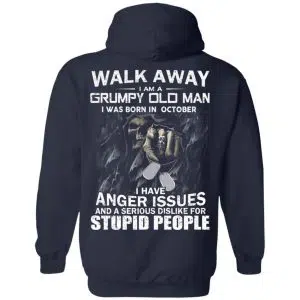 I Am A Grumpy Old Man I Was Born In October Shirt, Hoodie, Tank 21