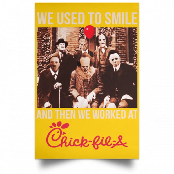 We Used To Smile And Then We Worked At Chick-fil-A Posters 3