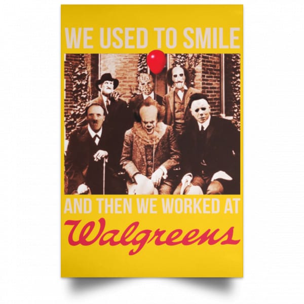 We Used To Smile And Then We Worked At Walgreens Posters 3