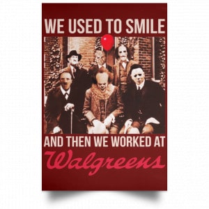 We Used To Smile And Then We Worked At Walgreens Posters 29