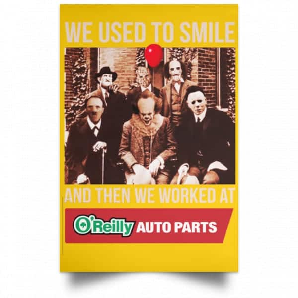 We Used To Smile And Then We Worked At O'Reilly Auto Parts Poster 3