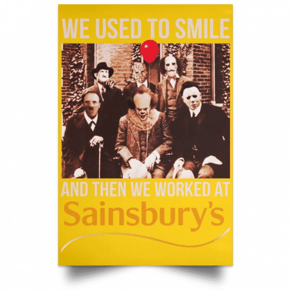 We Used To Smile And Then We Worked At Sainsbury's Posters 3