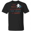 Only Mummy Gives Me Snacks Food Allergies Are Scary Shirt, Hoodie, Tank 1