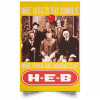 We Used To Smile And Then We Worked At H-E-B Posters 1