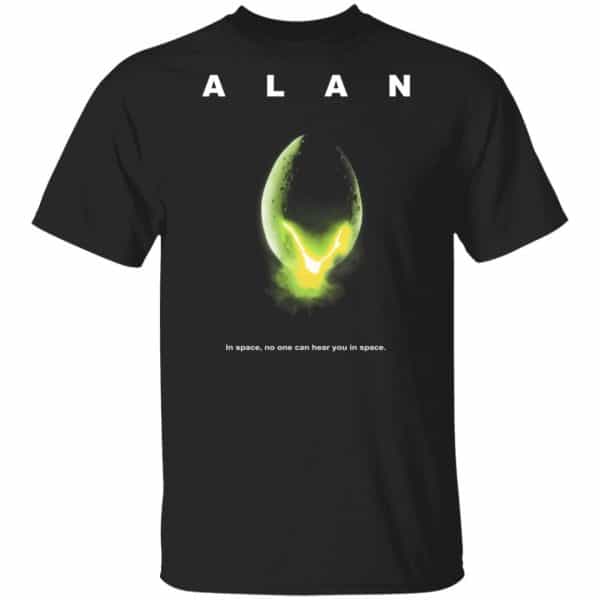 ALAN – In Space No One Can Hear You In Space Shirt, Hoodie, Tank New Designs 3