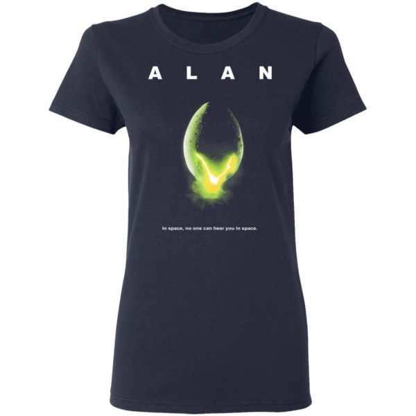 ALAN – In Space No One Can Hear You In Space Shirt, Hoodie, Tank New Designs 9