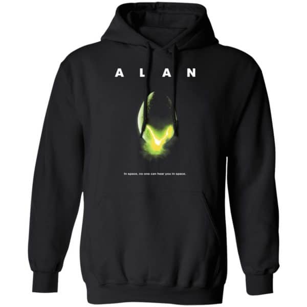 ALAN – In Space No One Can Hear You In Space Shirt, Hoodie, Tank New Designs 11
