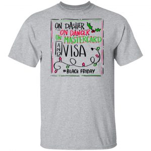On Dasher On Dancer On Mastercard And Visa #Blackfriday Shirt, Hoodie, Tank 16