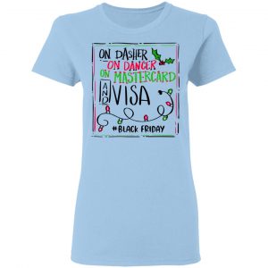 On Dasher On Dancer On Mastercard And Visa #Blackfriday Shirt, Hoodie, Tank 17
