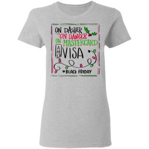 On Dasher On Dancer On Mastercard And Visa #Blackfriday Shirt, Hoodie, Tank 19