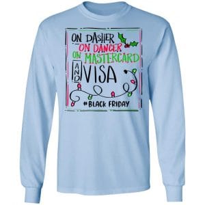 On Dasher On Dancer On Mastercard And Visa #Blackfriday Shirt, Hoodie, Tank 22