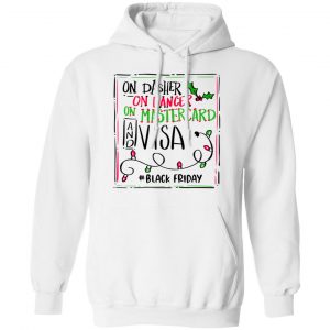 On Dasher On Dancer On Mastercard And Visa #Blackfriday Shirt, Hoodie, Tank 24