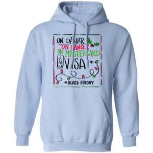 On Dasher On Dancer On Mastercard And Visa #Blackfriday Shirt, Hoodie, Tank 25