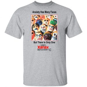 Anxiety Has Many Faces Shirt, Hoodie, Tank 16