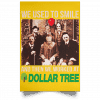 We Used To Smile And Then We Worked At Dollar Tree Posters 1