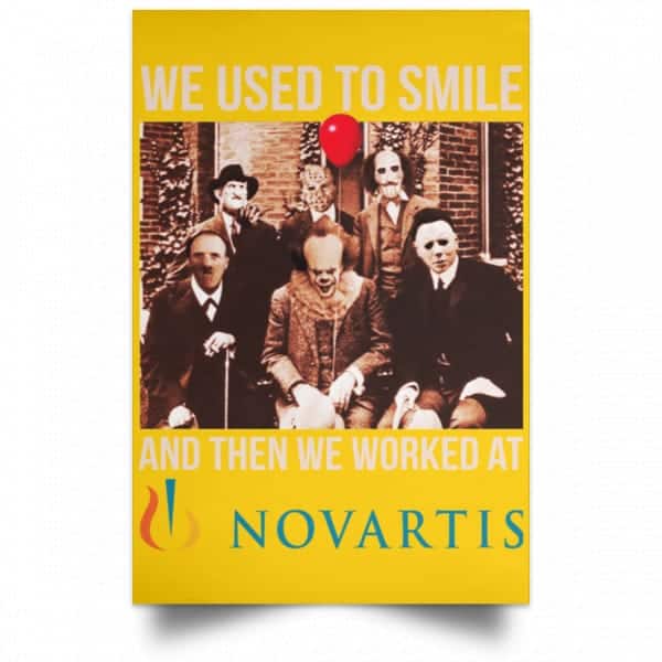 We Used To Smile And Then We Worked At Novartis Poster 3