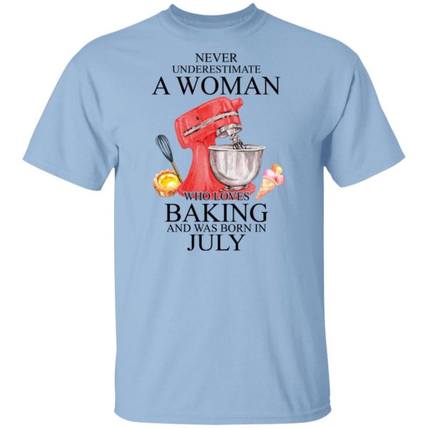 A Woman Who Loves Baking And Was Born In July Shirt, Hoodie, Tank 3