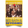 We Used To Smile And Then We Worked At Bed Bath & Beyond Posters 1 We Used To Smile And Then We Worked At Bed Bath & Beyond Posters 1
