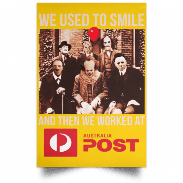 We Used To Smile And Then We Worked At Australia Post Posters 3