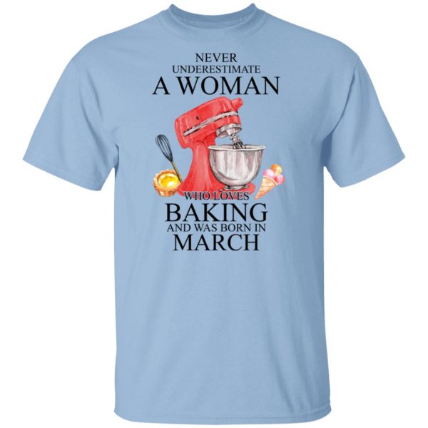 A Woman Who Loves Baking And Was Born In March Shirt, Hoodie, Tank 3