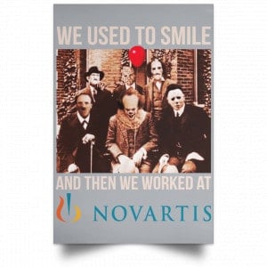 We Used To Smile And Then We Worked At Novartis Poster 27