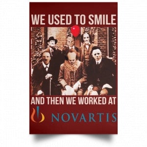 We Used To Smile And Then We Worked At Novartis Poster 29