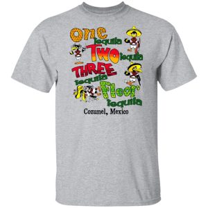 One Tequila Two Tequila Three Tequila Floor Mexico Shirt, Hoodie, Tank 16