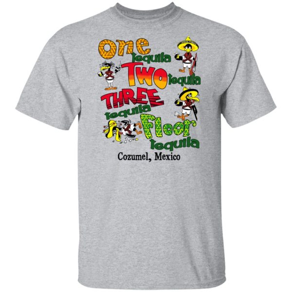 One Tequila Two Tequila Three Tequila Floor Mexico Shirt, Hoodie, Tank Apparel 5