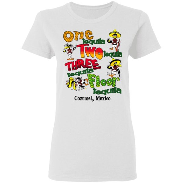 One Tequila Two Tequila Three Tequila Floor Mexico Shirt, Hoodie, Tank Apparel 7