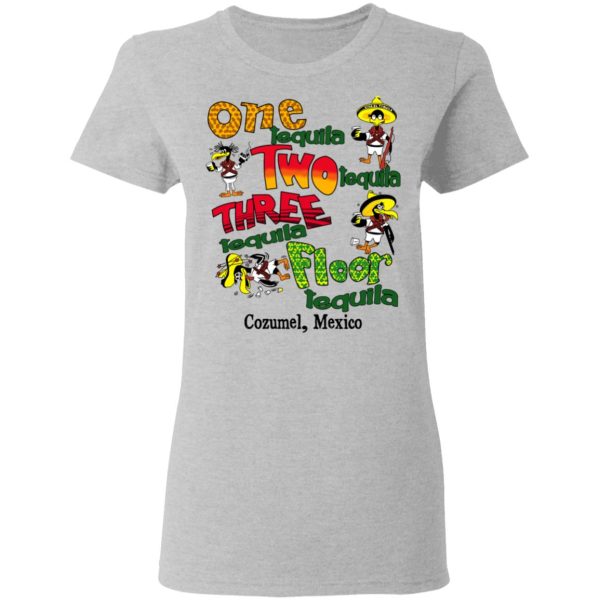 One Tequila Two Tequila Three Tequila Floor Mexico Shirt, Hoodie, Tank Apparel 8