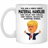 You Are A Great Material Handler Funny Donald Trump Mug 1