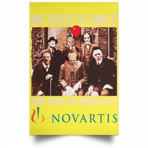 We Used To Smile And Then We Worked At Novartis Poster 39
