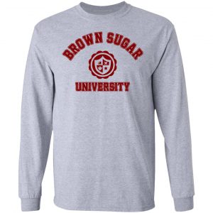 Brown Sugar University Shirt, Hoodie, Tank 20