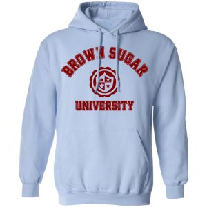 Brown Sugar University Shirt, Hoodie, Tank 25