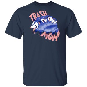 Trash Mom Shirt, Hoodie, Tank 16
