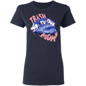 Trash Mom Shirt, Hoodie, Tank 20