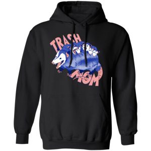 Trash Mom Shirt, Hoodie, Tank 22
