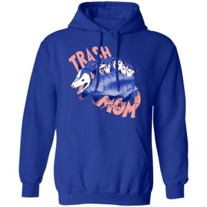 Trash Mom Shirt, Hoodie, Tank 25