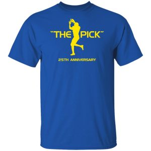 The Pick 25th Anniversary Shirt, Hoodie, Tank 17
