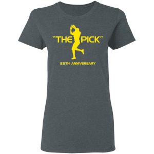 The Pick 25th Anniversary Shirt, Hoodie, Tank 19