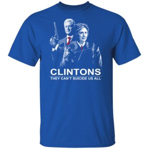 Clintons They Can't Suicide Us All Shirt, Hoodie, Tank 9
