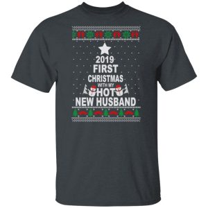 2019 First Christmas With My Hot New Husband Shirt, Hoodie, Tank Apparel 2